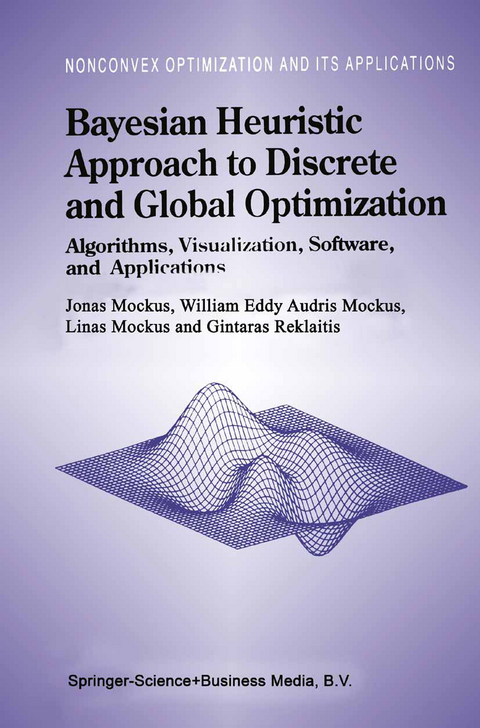 Bayesian Heuristic Approach to Discrete and Global Optimization - Jonas Mockus, William Eddy, Gintaras Reklaitis