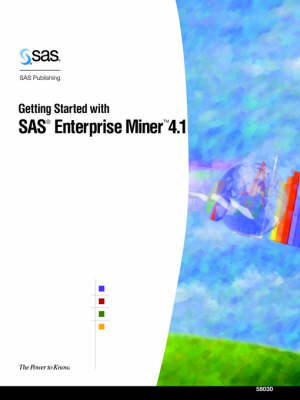 Getting Started with SAS(R) Enterprise Miner(TM) 4.1 - 