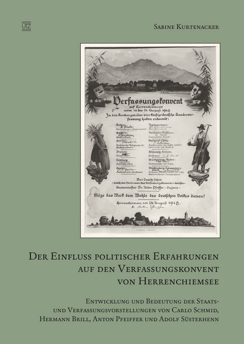 Der Einfluss politischer Erfahrungen auf den Verfassungskonvent von Herrenchiemsee -  Sabine Kurtenacker