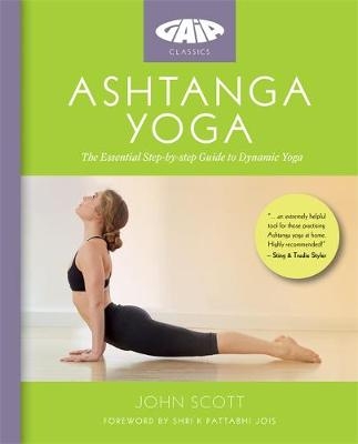 Ashtanga Yoga -  JOHN SCOTT YOGA LTD,  John Scott