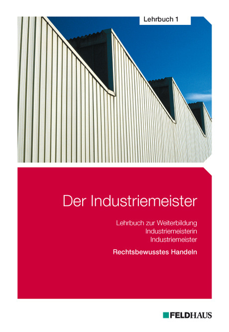 Der Industriemeister / Der Industriemeister - Lehrbuch 1 - Sven H Gold, Jan Glockauer, Hans P Kreutzberg