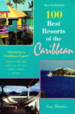 100 Best Resorts of the Caribbean - Kay Showker