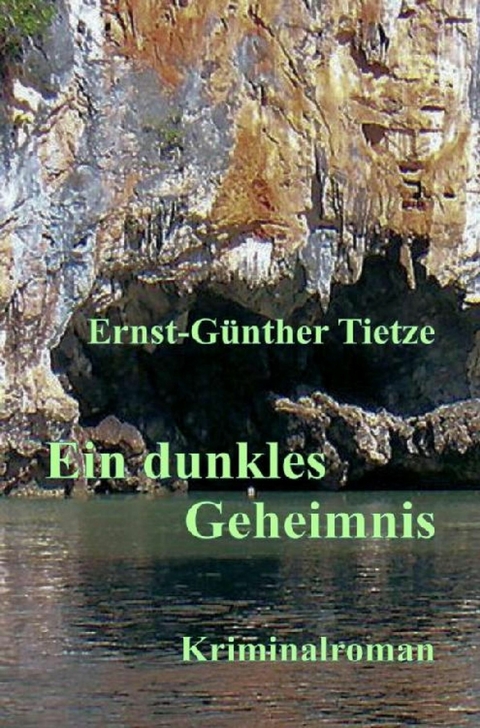 Ein dunkles Geheimnis - Ernst-Günther Tietze