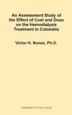 An Assessment Study of the Effect of Cost and Dose on the Hemodialysis Treatment in Colombia - Victor Hugo Nunez