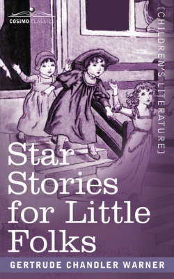 Star Stories for Little Folks - Gertrude Chandler Warner