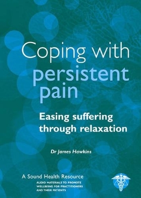 Coping with Persistent Pain - James Hawkins