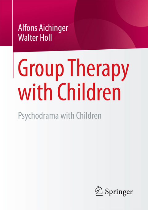 Group Therapy with Children - Alfons Aichinger, Walter Holl