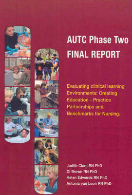 Evaluating Clinical Learning Environments - Judith M. R. Clare,  Flinders University of South Australia,  Australian Universities Teaching Committee