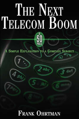 The Next Telecom Boom in 50 Pages - Frank Ohrtman