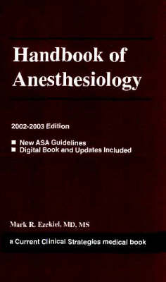 Handbook of Anesthesiology - Mark R. Ezekiel