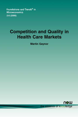 Competition and Quality in Health Care Markets - Martin Gaynor