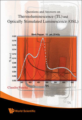 Questions And Answers On Thermoluminescence (Tl) And Optically Stimulated Luminescence (Osl) - Claudio Furetta