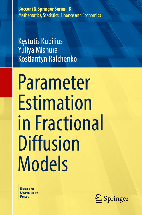 Parameter Estimation in Fractional Diffusion Models - Kęstutis Kubilius, Yuliya Mishura, Kostiantyn Ralchenko