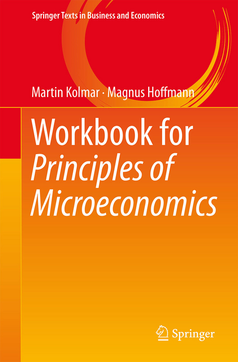 Workbook for Principles of Microeconomics - Martin Kolmar, Magnus Hoffmann