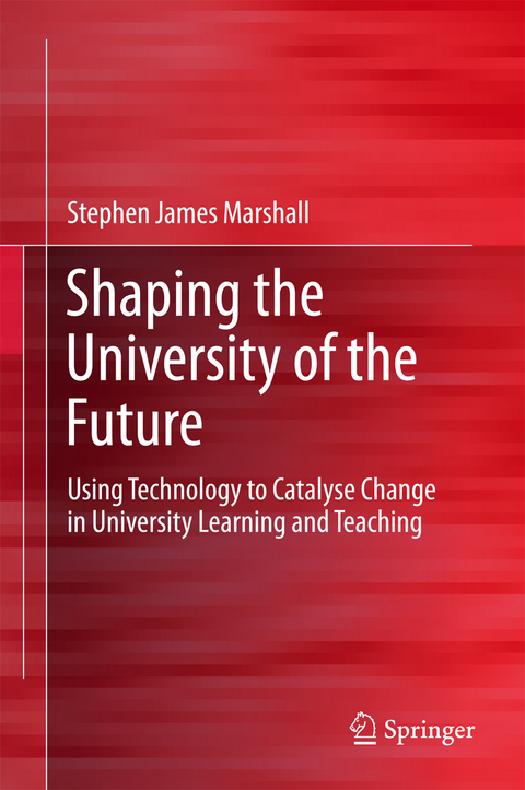 Shaping the University of the Future - Stephen James Marshall