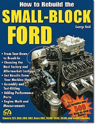 How to Rebuild the Small-block Ford - George Reid