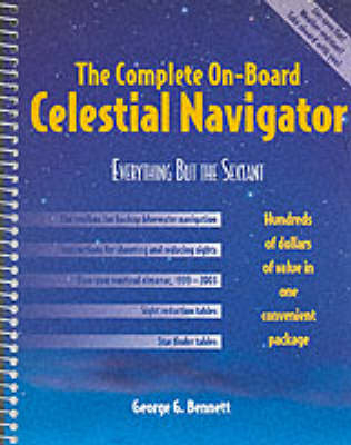 The Complete On-Board Celestial Navigator - George Bennett