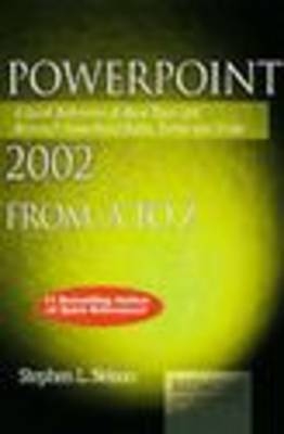 Powerpoint 2002 from A to Z - Stephen L. Nelson