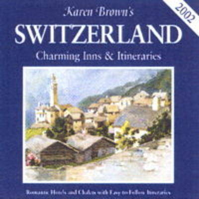 Karen Brown's Switzerland - Clare Brown, Karen Brown