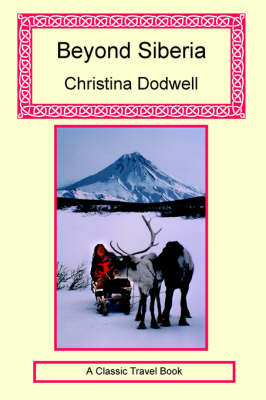 Beyond Siberia - Christina Dodwell