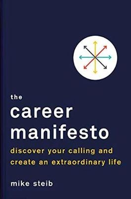 Career Manifesto -  Mike Steib