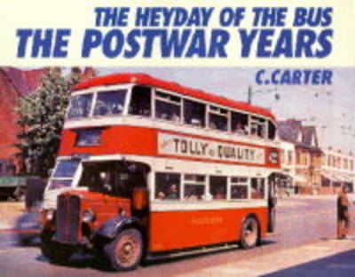 The Heyday of the Bus - C. Carter