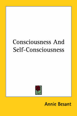 Consciousness and Self-Consciousness - Annie Besant