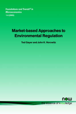 Market-based Approaches to Environmental Regulation - Ted Gayer, John K. Horowitz