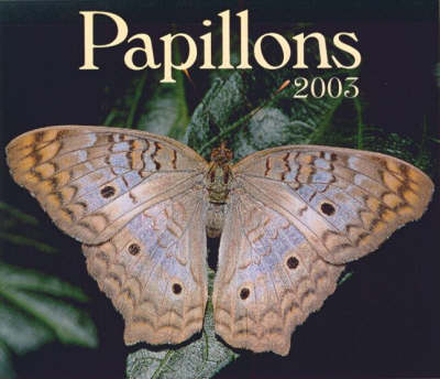 Papillons Calendar 2003 (French) -  Firefly Books