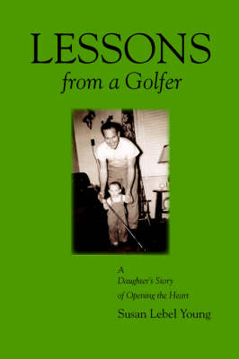 Lessons from a Golfer - Susan Lebel Young