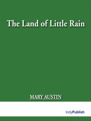 The Land of Little Rain - Mary Austin