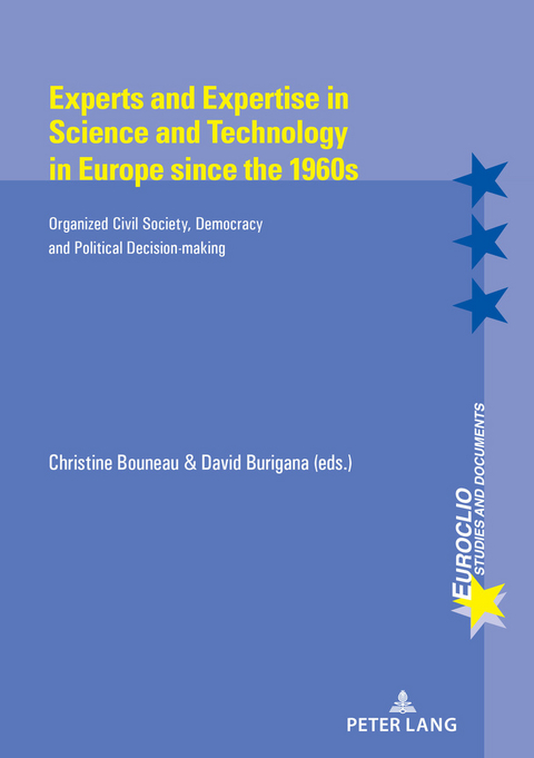 Experts and Expertise in Science and Technology in Europe since the 1960s - 