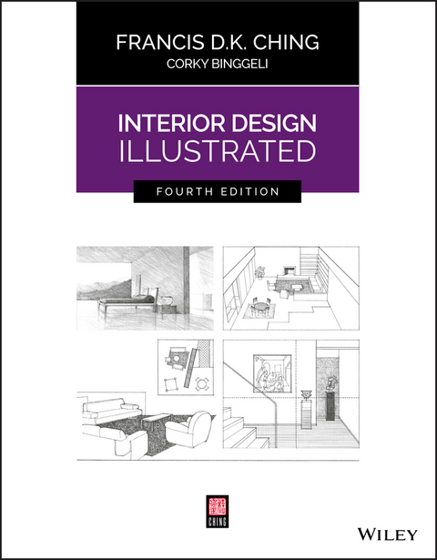 Interior Design Illustrated -  Corky Binggeli,  Francis D. K. Ching