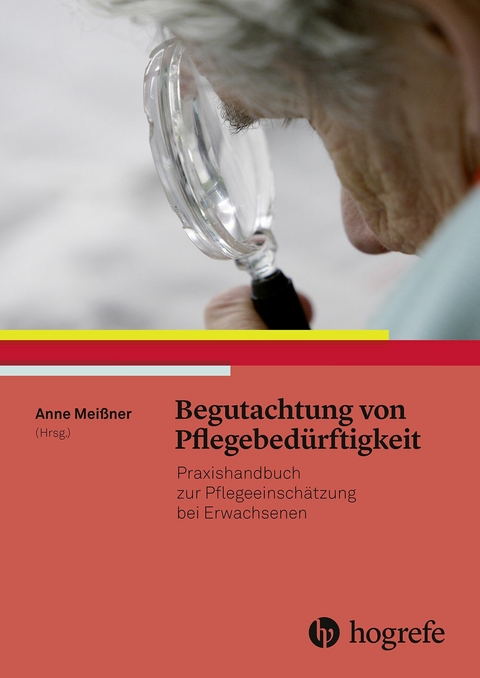 Begutachtung von Pflegebedürftigkeit - 