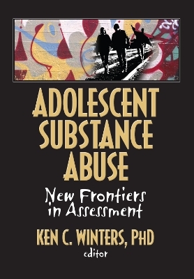 Adolescent Substance Abuse - Ken Winters C