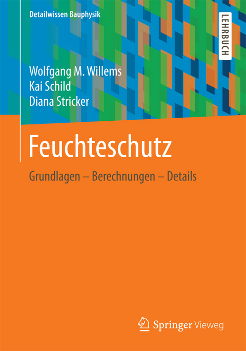 Feuchteschutz - Wolfgang M. Willems, Kai Schild, Diana Stricker