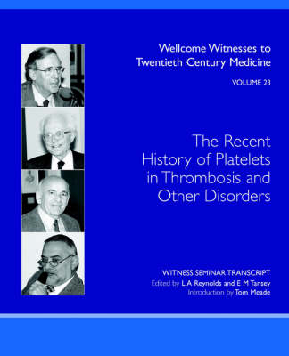 The Recent History of Platelets in Thrombosis and Other Disorders - 