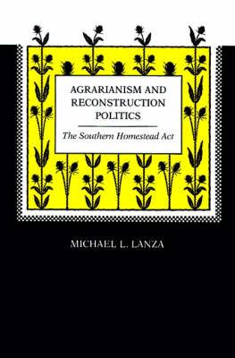 Agrarianism and Reconstruction Politics - Michael L. Lanza