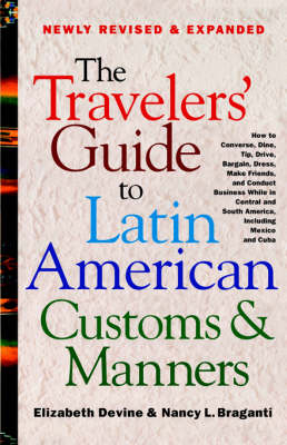 The Travelers' Guide to Latin American Customs and Manners - Elizabeth Devine