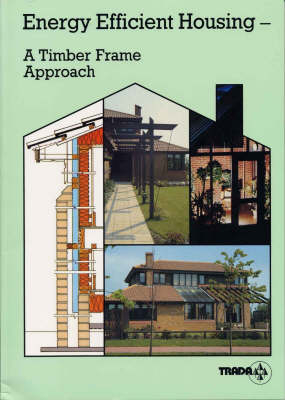 Energy Efficient Housing - Geoffrey Pitts,  Timber Research and Development Association