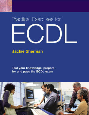 How to Pass ECDL 4 - Jackie Sherman, Paul Holden