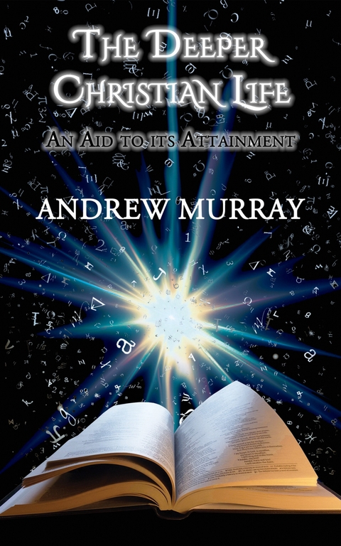 The Deeper Christian Life -  Andrew Murray