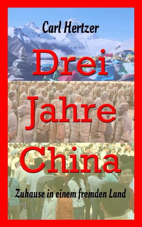 Drei Jahre China - Carl Hertzer