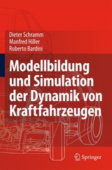 Modellbildung und Simulation der Dynamik von Kraftfahrzeugen - Dieter Schramm, Manfred Hiller, Roberto Bardini