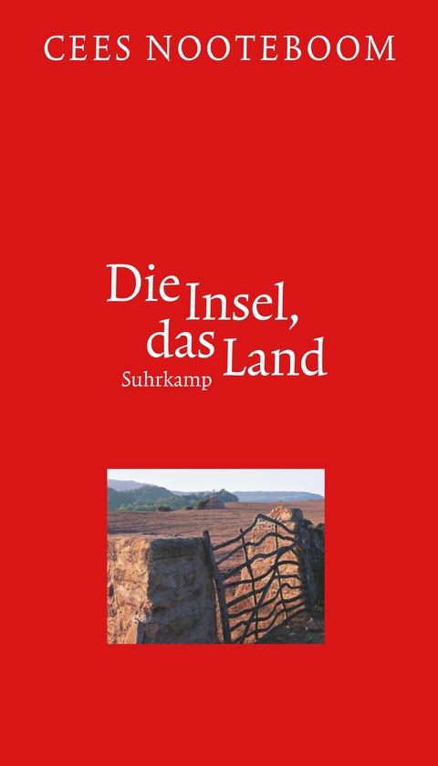 Die Insel, das Land - Cees Nooteboom