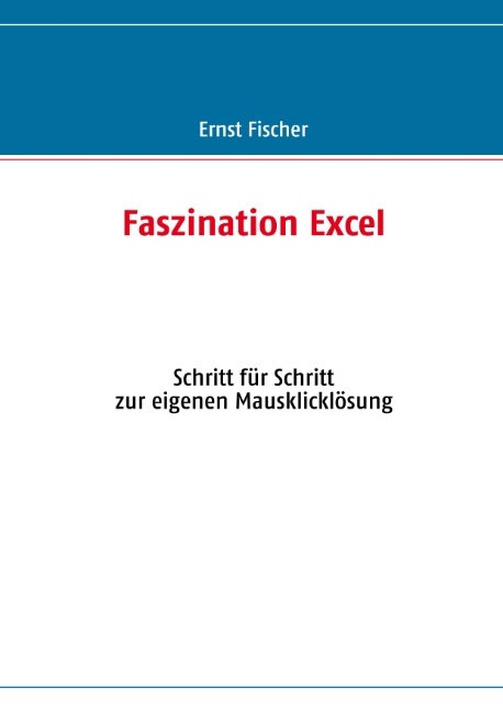 Faszination Excel - Ernst Fischer