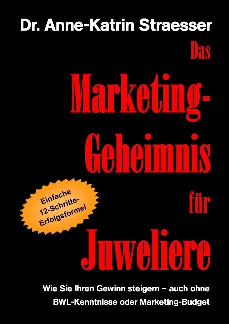 Das Marketing-Geheimnis für Juweliere - Anne-Katrin Straesser