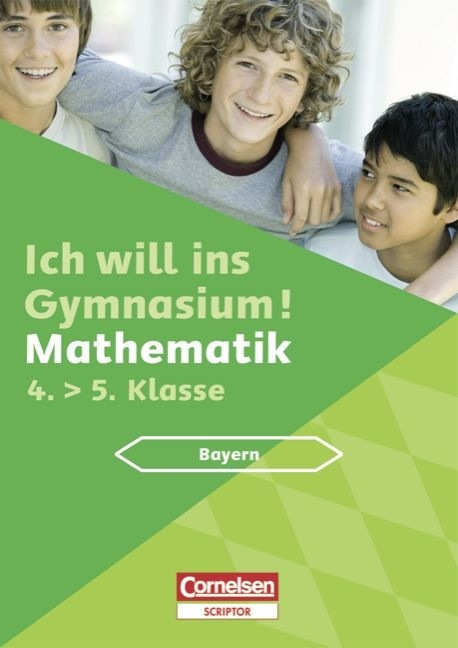 Ich will ins Gymnasium - Mathematik - Bayern / 4. Jahrgangsstufe - Übungsbuch mit separatem Kommentar- und Lösungsheft (40 S.) - Thomas Bongartz, Waltraud Klodt van Alst, Christine Schwetzel-Feja, Sabine Sprünken