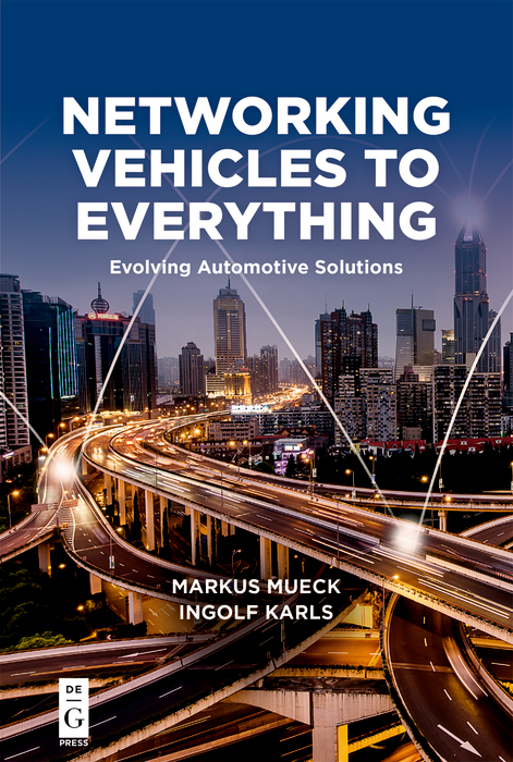 Networking Vehicles to Everything - Markus Mueck, Ingolf Karls