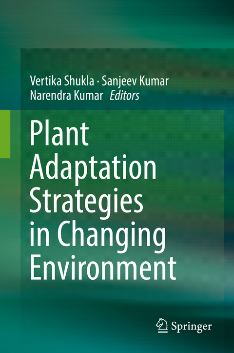 Plant Adaptation Strategies in Changing Environment - 